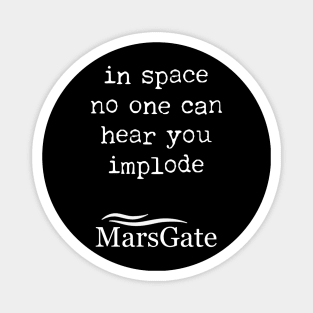 In space no one can hear you implode Magnet